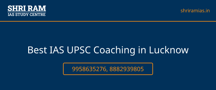 Best IAS UPSC Coaching in Lucknow Banner - The Best IAS Coaching in Delhi | SHRI RAM IAS Study Centre