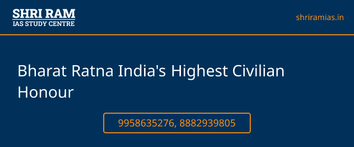 Bharat Ratna India's Highest Civilian Honour Banner - The Best IAS Coaching in Delhi | SHRI RAM IAS Study Centre