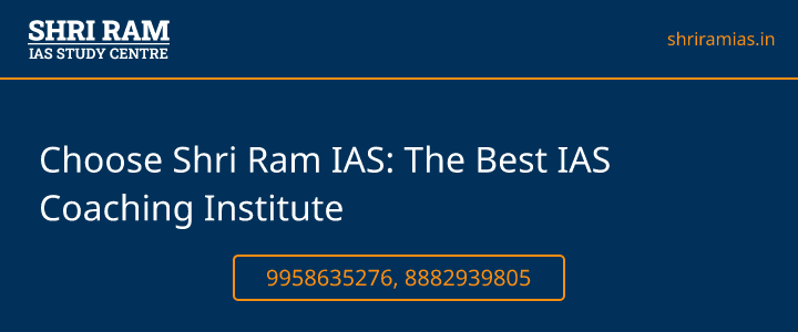 Choose Shri Ram IAS: The Best IAS Coaching Institute Banner - The Best IAS Coaching in Delhi | SHRI RAM IAS Study Centre