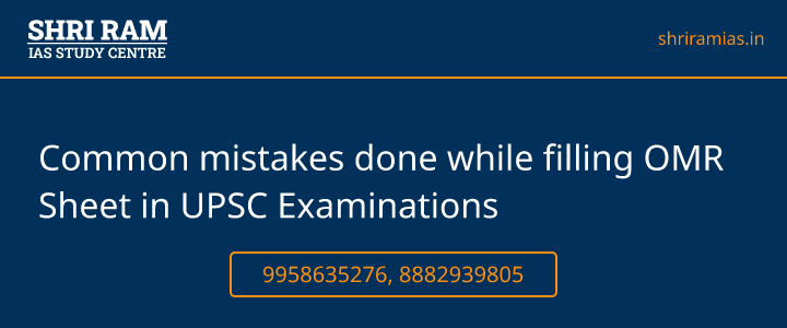 Common mistakes done while filling OMR Sheet in UPSC Examinations Banner - The Best IAS Coaching in Delhi | SHRI RAM IAS Study Centre