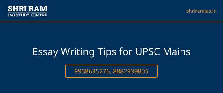 Essay Writing Tips for UPSC Mains Banner - The Best IAS Coaching in Delhi | SHRI RAM IAS Study Centre