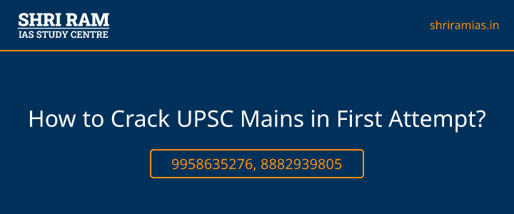 How to Crack UPSC Mains in First Attempt? Banner - The Best IAS Coaching in Delhi | SHRI RAM IAS Study Centre