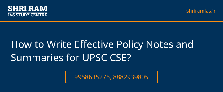 How to Write Effective Policy Notes and Summaries for UPSC CSE? Banner - The Best IAS Coaching in Delhi | SHRI RAM IAS Study Centre