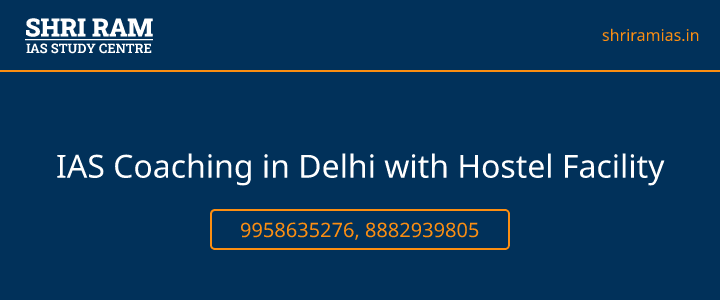 IAS Coaching in Delhi with Hostel Facility Banner - The Best IAS Coaching in Delhi | SHRI RAM IAS Study Centre