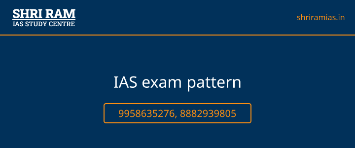 IAS exam pattern Banner - The Best IAS Coaching in Delhi | SHRI RAM IAS Study Centre