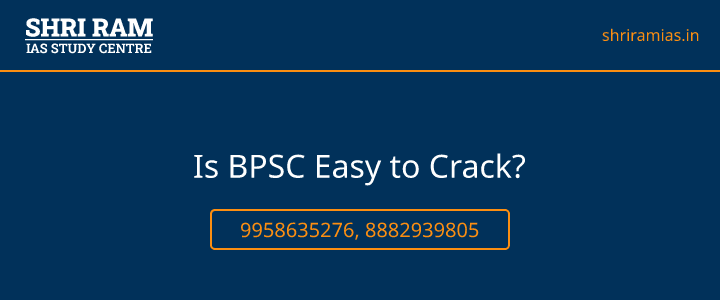 Is BPSC Easy to Crack? Banner - The Best IAS Coaching in Delhi | SHRI RAM IAS Study Centre