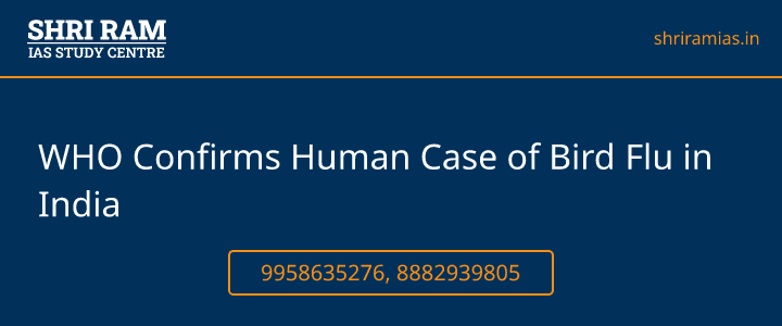 WHO Confirms Human Case of Bird Flu in India Banner - The Best IAS Coaching in Delhi | SHRI RAM IAS Study Centre